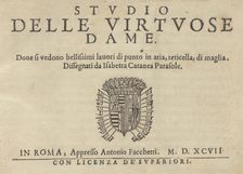 Studio delle virtuose Dame, 1597. Creator: Isabella Catanea Parasole