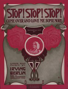 Stop! Stop! Stop! Come Over and Love Me Some More 1910. Creator: Unknown