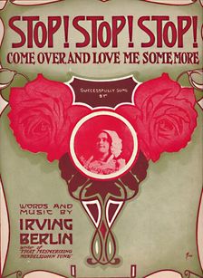 Stop! Stop! Stop! Come Over and Love Me Some More 1910. Creator: Unknown