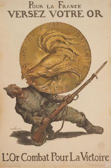 Pour la France versez votre or. L'or combat pour la victoire, 1915. Creator: Faivre, Abel (1853-1945)