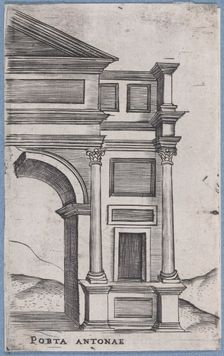 Porta Antonae (Views of Ancient Roman Temples and Arches), 1535-40., 1535-40. Creator: Anon