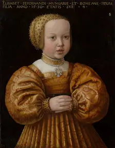 Portrait of Elisabeth of Austria (1526-1545), Aged Four. Creator: Jakob Seisenegger