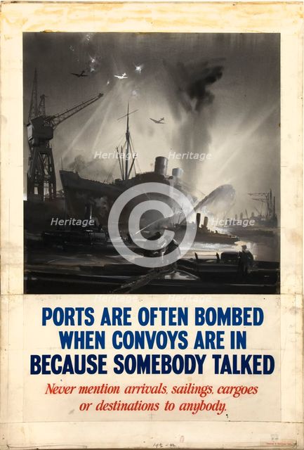 'Ports are often bombed when convoys are in because somebody...', WWII poster, between 1939 and 1946 Creators: Central Office of Information, Unknown.