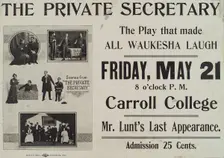 Poster for the Carroll College stage production The Private Secretary starring Alfred Lunt., 1907. Creator: Unknown