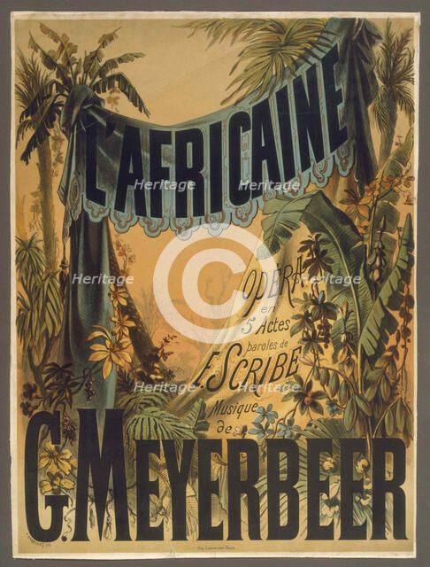 Poster for the Opera "L'Africaine" by G. Meyerbeer, 1865. Creator: Barbizet, Antoine (1821-1866).