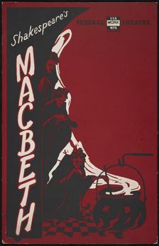 Poster from production of Shakespeare's Macbeth (no theater listed), [193-] . Creator: Unknown