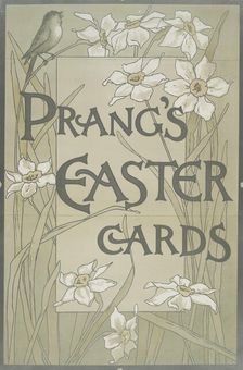 Poster with the words Prang's Easter cards and depicting flowers and birds., c1865 - 1899. Creator: Louis Prang