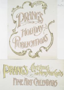 Posters with the words Prang's holiday publications and Prang's Christmas and..., c1865 - 1899. Creator: Louis Prang