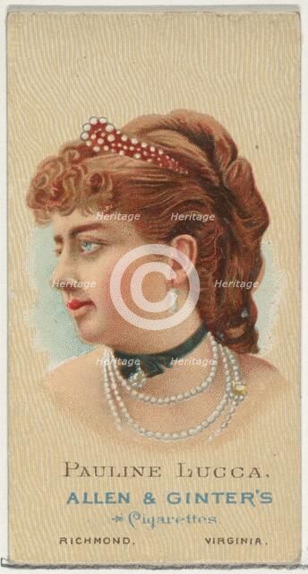 Pauline Lucca, from World's Beauties, Series 2 (N27) for Allen & Ginter Cigarettes, 1888., 1888. Creator: Allen & Ginter.