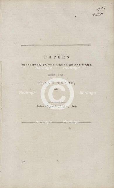Papers presented to the House of Commons, respecting the slave trade, 1805-02-25. Creator: Unknown.
