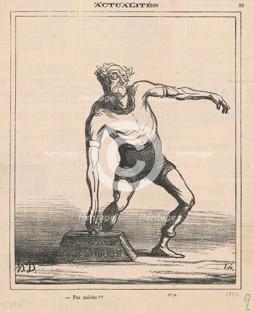 Pas mèche!!!, 19th century. Creator: Honore Daumier.