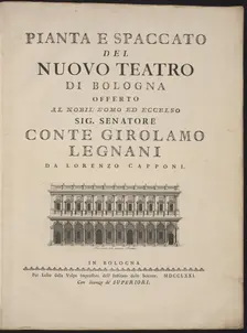 Pianta e spaccato del nuovo teatro di Bologna, 1771. Creators: Lorenzo Capponi, Antonio Galli Bibiena