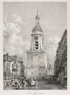 Picturesque and Romantic Travels in Old France, Picardie: The Belfry Tower of Amiens..., 1835. Creator: Louis Haghe (British, 1806-1885); Thierry Brothers