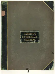 Picturesque Selections: Cover, from Picturesque Selections, c. 1860. Creator: James Duffield Harding