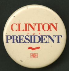 Pinback button for Clinton presidential campaign, 1992-1996. Creator: Unknown