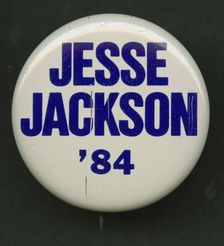 Pinback button for Jesse Jackson’s 1984 presidential campaign, 1984. Creator: Unknown