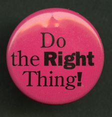 Pinback button stating "Do the Right Thing!", 1994. Creator: Pleasant Company