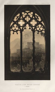 ...Pl. 54, Fenêtre Dun Ancien Couvent (à Barcelone), 1860. Creator: Victor Petit (French, 1817-1874)