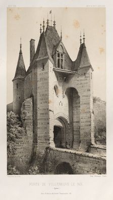 ...Pl. 95, Porte de Villeneuve-Le-Roi (Yonne), 1860. Creator: Victor Petit (French, 1817-1874)