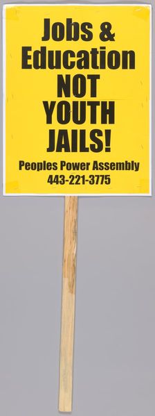 Placard calling for Jobs and Education, used at Baltimore Protests, April 2015. Creator: Unknown