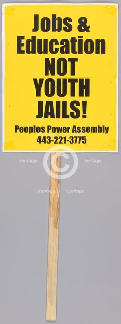 Placard calling for Jobs and Education, used at Baltimore Protests, April 2015. Creator: Unknown.