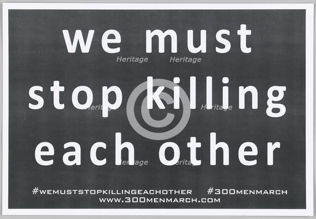 Placard for the 300 Men March, 2015. Creator: COR Health Institute.