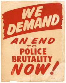 Placard from March on Washington "WE DEMAND AN END TO POLICE BRUTALITY NOW", Aug 28, 1963. Creator: Unknown