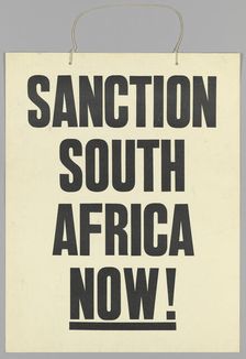 Placard reading "Sanction South Africa Now!", late 20th century. Creator: Unknown