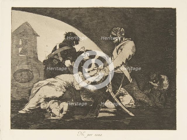 Plate 11 from "The Disasters of War' (Los Desastres de la Guerra): 'Neither do these.' (Ni..., 1810. Creator: Francisco Goya.