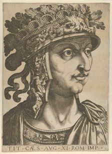 Plate 11: Titus Vespasian looking to the right, from The Twelve Caesars 1610-40. Creator: Anon