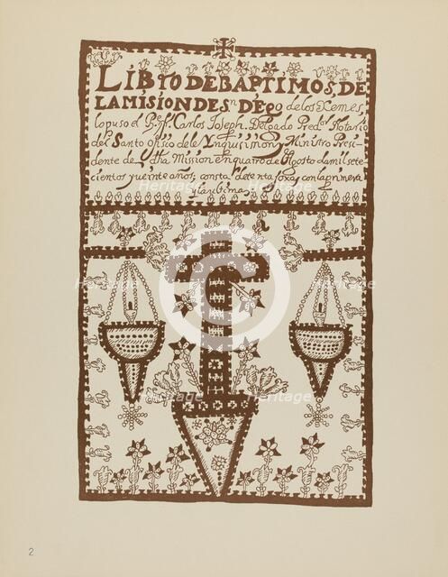 Plate 2: Jemez Book of Baptisms: From Portfolio "Spanish Colonial Designs of New Mexico", 1935/1942. Creator: Unknown.