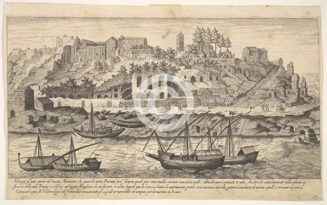 Plate 21: view from the west of ruins of the Aventine Hill, Rome, with boats on the river ..., 1606. Creator: Aegidius Sadeler II.