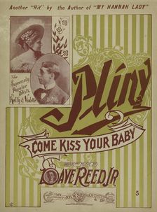 Pliny come kiss your baby 1899. Creator: Unknown