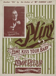 Pliny come kiss your baby 1899. Creators: Unknown, Bushnell