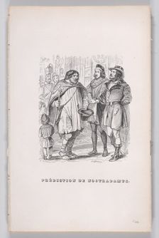 Prediction of Nostradamus from The Complete Works of Béranger, 1836. Creator: J Constantine Beneworth