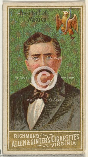 President of Mexico, from World's Sovereigns series (N34) for Allen & Ginter Cigarettes, 1889., 1889 Creator: Allen & Ginter.