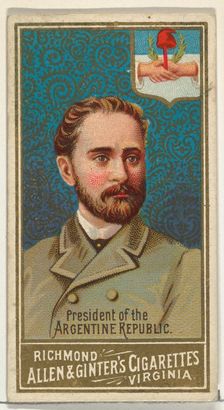 President of the Argentine Republic, from World's Sovereigns series (N34) for Allen & Gint..., 1889. Creator: Allen & Ginter