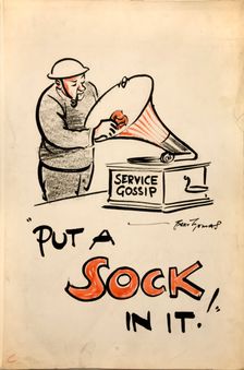 Put a sock in it! World War II poster, 1939-1946. Creators: Central Office of Information, Bert Thomas