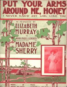 Put Your Arms Around Me, Honey (I Never Knew Any Girl Like You) 1910. Creator: Unknown