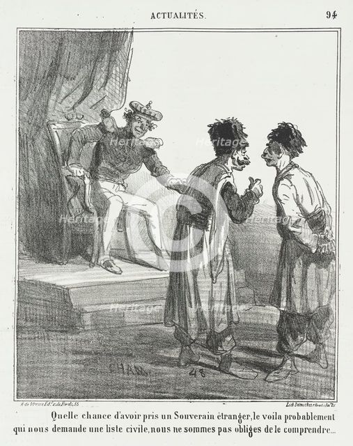Qu'elle chance d'avoir pris un Souverain étranger, le voila probablement qui nous demande..., 1866. Creator: Cham.