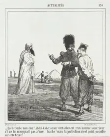 Quelle barbe mon cher! Abdel Kader serait véritablement z'un homme supérieur s'il ne lui..., 1865. Creator: Cham