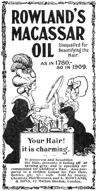 Rowland's Macassar Oil, unequalled for beautifying the hair, 1909. Creator: Unknown.