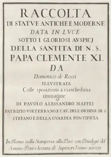 Raccolta di Statue Antiche e Moderne. Creators: Domenico de Rossi, Paolo Alessandro Maffei