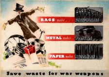 Rags make uniforms, metal makes tanks, paper makes bullets... WWII poster, between 1939 and 1946. Creators: Central Office of Information, Unknown