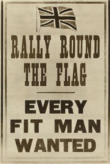 Rally Round the Flag: Every Fit Man Wanted 1914, (1935). Creator: Unknown