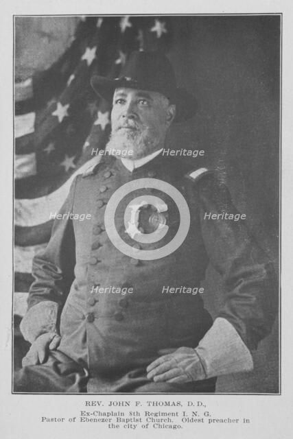 Rev. John F. Thomas, D.D.; Ex-Chaplain 8th Regiment I. N. G.; Pastor of Ebenezer Baptist..., 1907. Creator: Unknown.