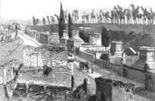 Recent Excavations at Pompeii, Italy - The Street of Tombs 1886. Creator: Unknown