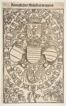Recto: Coat of Arms of Maximilian I as King of the Romans; verso: Coat of Arms of Florian ..., 1502. Creator: Unknown