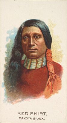 Red Shirt, Dakota Sioux, from the American Indian Chiefs series (N2) for Allen & Ginter Ci..., 1888. Creator: Allen & Ginter