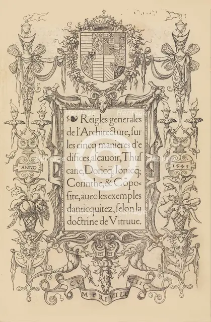 Reigles generales de l'architecture, sur les cincq manieres d'edifices, 1545. Creator: Sebastiano Serlio.